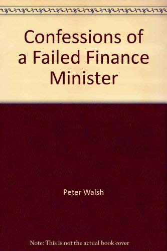 9780091830359: Confessions of a Failed Finance Minister