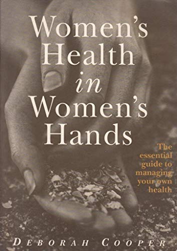 Stock image for Women's Health in Women's Hands: A Handbook for Women Wanting to Manage Their Own Health for sale by Bookmans