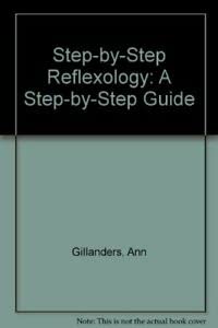 9780091830663: Step-by-Step Reflexology: A Step-by-Step Guide