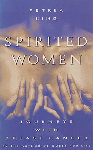 9780091830670: Spirited Women: Women's Journey's with Breast Cancer
