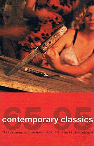 Beispielbild fr Contemporary Classics: The Best Australian Short Fiction 1965-1995 zum Verkauf von medimops