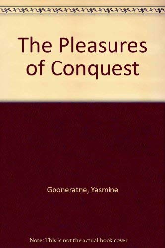 9780091832117: The Pleasures of Conquest