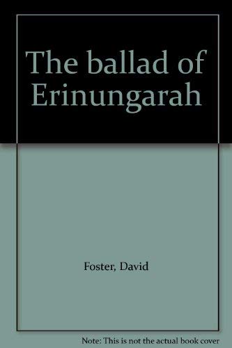 Stock image for the ballad of Erinungarah for sale by Syber's Books