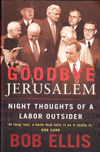 9780091832247: Goodbye Jerusalem: Night Thoughts of a Labor Outsider