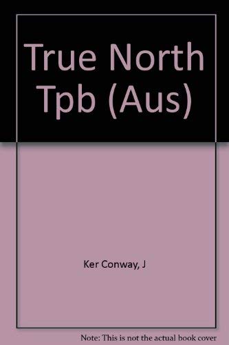 9780091832407: True North Tpb (Aus)