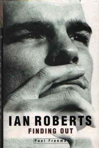 Ian Roberts: Finding Out