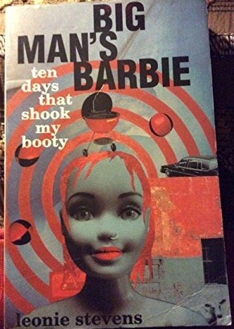 Stock image for BIG MAN'S BARBIE: Ten Days That Shook My Booty for sale by BOOK COLLECTORS GALLERY