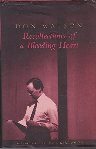 9780091835170: Recollections of a Bleeding Heart: Paul Keating PM