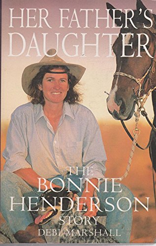 Stock image for Her Father's Daughter: The Bonnie Henderson Story for sale by HPB-Ruby