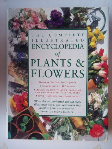 Imagen de archivo de The Complete Illustrated Encyclopedia of Plants & Flowers a la venta por WorldofBooks