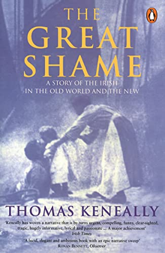 Imagen de archivo de THE GREAT SHAME - A Story of the Irish in the Old World and the New a la venta por WorldofBooks