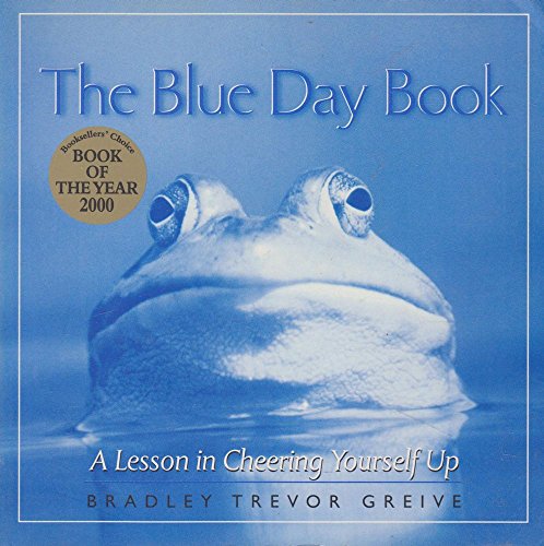 Stock image for The Blue Day Book: A Lesson in Cheering Yourself Up for sale by SecondSale