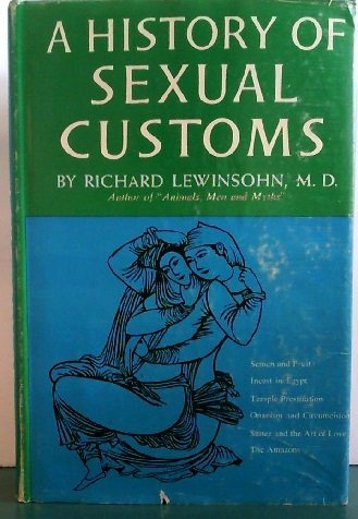 9780091850173: A History of Sexual Customs