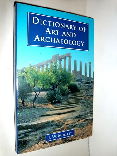 Stock image for Dictionary Of Art And Archaelogy for sale by AwesomeBooks