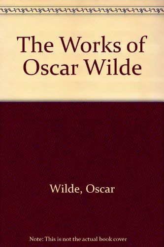 THE WORKS OF OSCAR WILDE