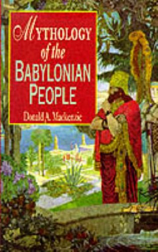 Beispielbild fr Mythology Of The Babylonian People zum Verkauf von WorldofBooks