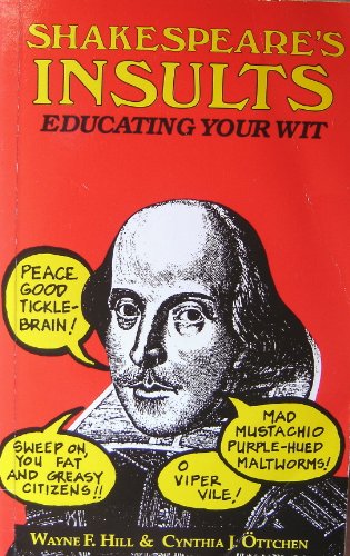 Imagen de archivo de Shakespeare's Insults: Educating Your Wit a la venta por Wonder Book