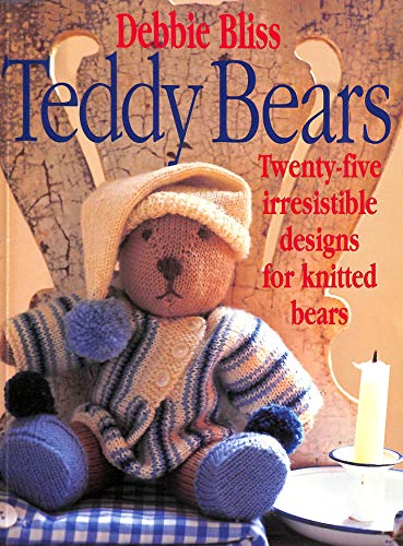 Stock image for Teddy Bears: Twentyfive Irresistble Designs for Knitted Bears: More Than 25 Irresistible Designs for Knitted Bears for sale by WorldofBooks