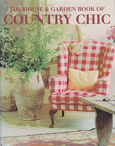Stock image for House and Garden' Country Chic for sale by MusicMagpie