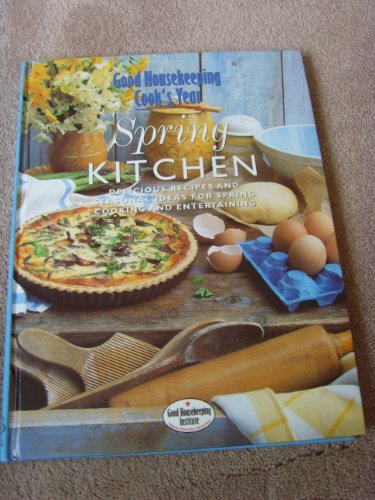 Imagen de archivo de Spring Kitchen : " Good Housekeeping Cook's Year " : a la venta por AwesomeBooks