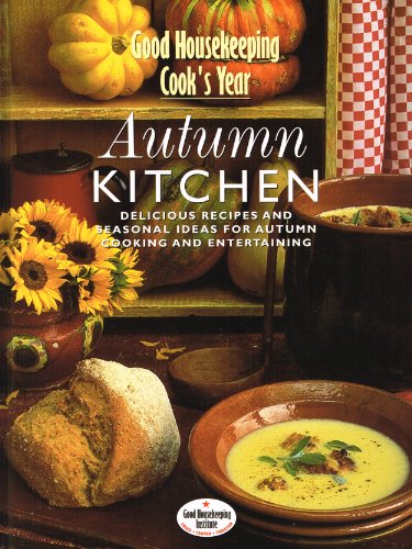 Imagen de archivo de Autumn Kitchen (Good Housekeeping Cook's Year) a la venta por WorldofBooks