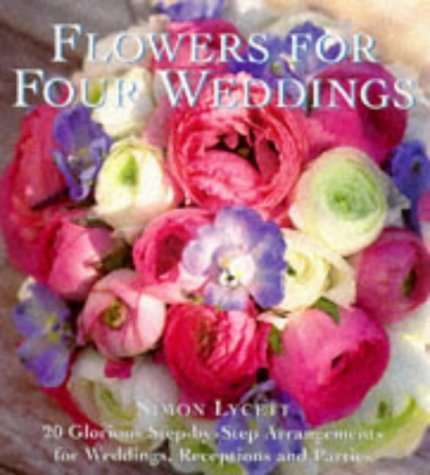Beispielbild fr Flowers for Four Weddings: 20 Glorious Step-by-step Arrangements zum Verkauf von Reuseabook