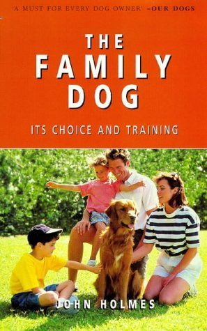 Beispielbild fr The Family Dog: Its Choice and Training zum Verkauf von WorldofBooks