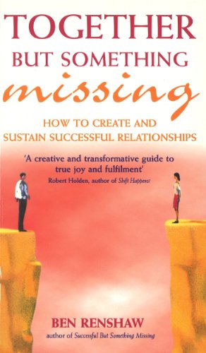 Imagen de archivo de Together But Something Missing: How to create and sustain successful relationships a la venta por WorldofBooks