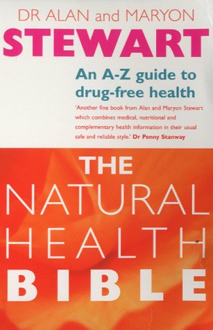 Stock image for The Natural Health Bible: An A-Z guide to drug-free health (Positive health) for sale by WorldofBooks