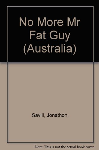 9780091856496: No More Mr Fat Guy (Australia)