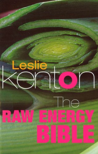 9780091856649: The Raw Energy Bible: Packed With Raw Energy Goodness and Food Combining Facts