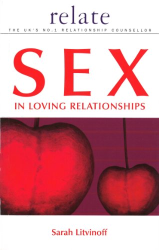 Beispielbild fr The Relate Guide to Sex in Loving Relationships zum Verkauf von WorldofBooks