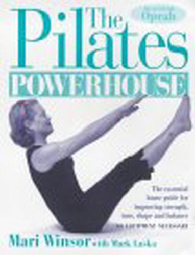 Stock image for The Pilates Powerhouse: The Essential Home Guide for Improving Strength, Tone, Shape and Balance, No Equipment Necessary for sale by Bahamut Media