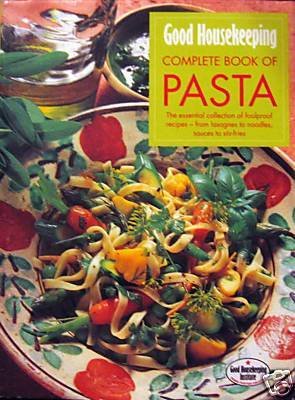 Imagen de archivo de The "Good Housekeeping" Complete Book of Pasta a la venta por WorldofBooks