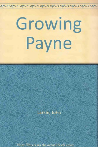 9780091858568: Growing Payne