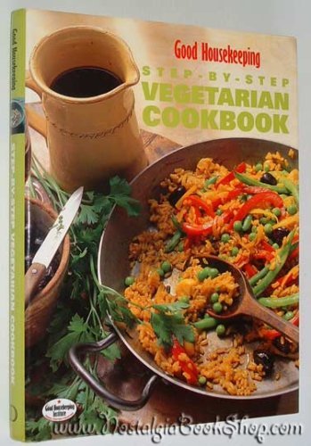 Stock image for Good Housekeeping Step-by-Step Vegetarian Cookbook for sale by HPB-Diamond