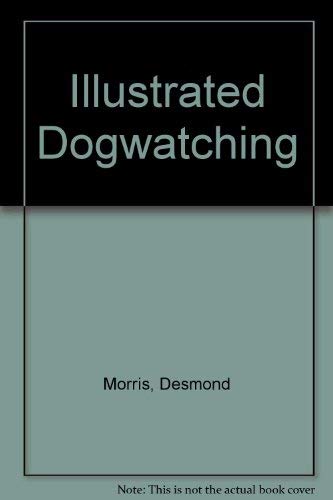 9780091862480: Illustrated Dogwatching