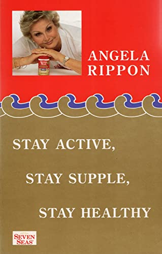 Beispielbild fr Stay Active, Stay Supple, Stay Healthy zum Verkauf von The London Bookworm
