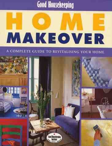 9780091864101: Good House Keeping Home Makeover (Good Housekeeping Cookery Club)