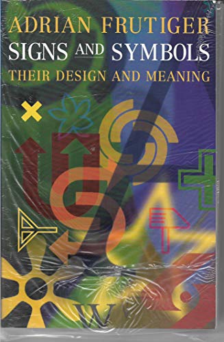 9780091864828: Signs and Symbols: Their Design and Meaning