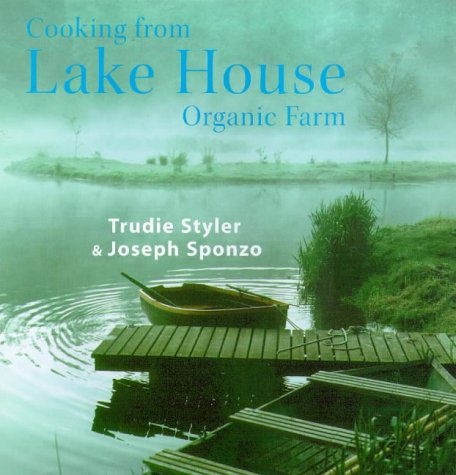 Imagen de archivo de Cooking from Lake House Organic Farm a la venta por WorldofBooks