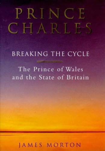 Beispielbild fr Prince Charles: Breaking the Cycle zum Verkauf von WorldofBooks