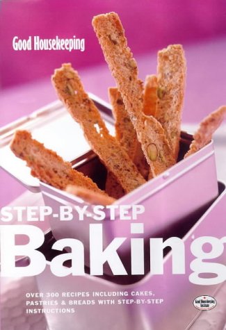 "Good Housekeeping" Step-by-step Baking (Good Housekeeping Cookery Club) (9780091865795) by Good Housekeeping