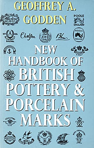 Stock image for New Handbook Of British Pottery & Porcelain Marks for sale by AwesomeBooks