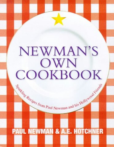 Beispielbild fr Newman's Own Cookbook: Sparkling Recipes from Paul Newman and His Hollywood Friends zum Verkauf von WorldofBooks