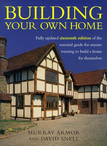 Beispielbild fr Building Your Own Home: The Essential Guide to Anyone Wanting to Build a Home for Themselves zum Verkauf von AwesomeBooks