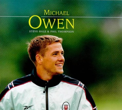 Michael Owen Mini Book (9780091869465) by Hale, Steve