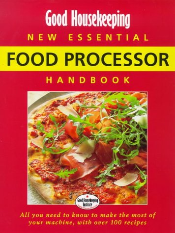 Imagen de archivo de Good Housekeeping New Essential Food Processor Handbook (Good Housekeeping Cookery Club) a la venta por ThriftBooks-Dallas