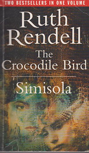 9780091870102: the Crocodile Bird / Simisola