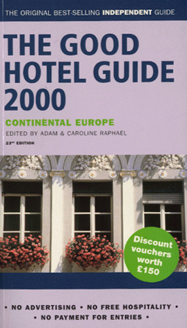 Stock image for Good Hotel Guide To Continental Europe 2000 (The Good Hotel Guide) for sale by WorldofBooks
